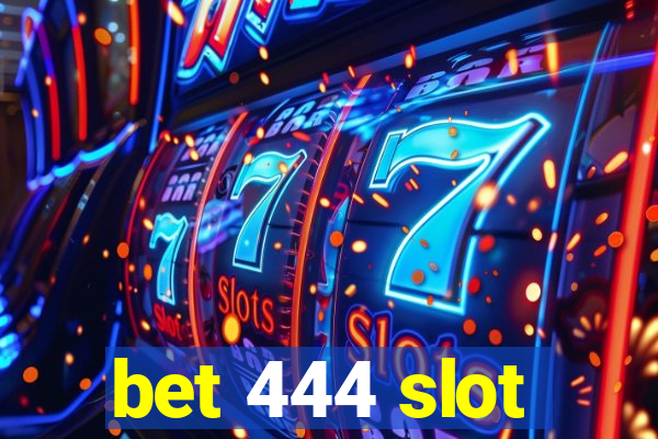 bet 444 slot