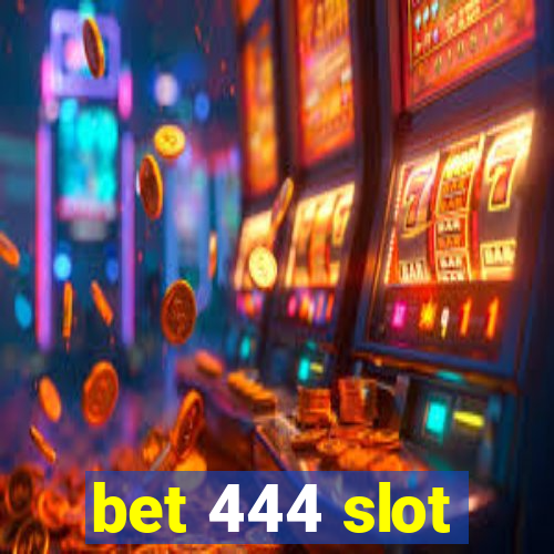 bet 444 slot