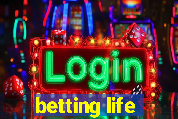 betting life