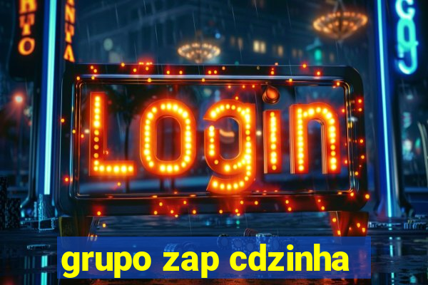 grupo zap cdzinha