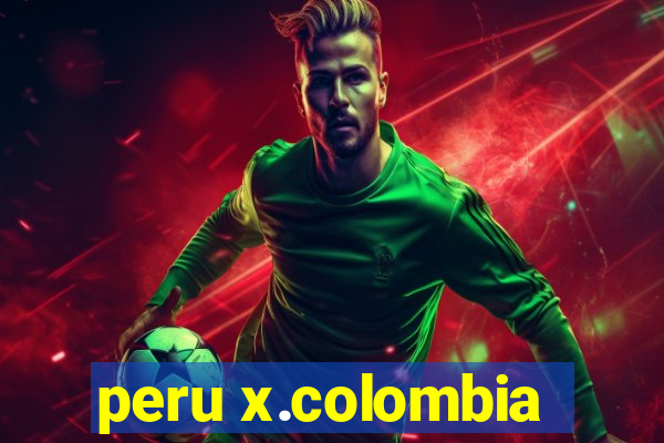 peru x.colombia