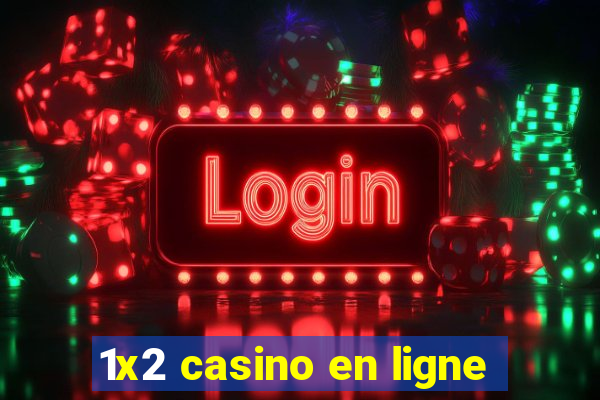 1x2 casino en ligne