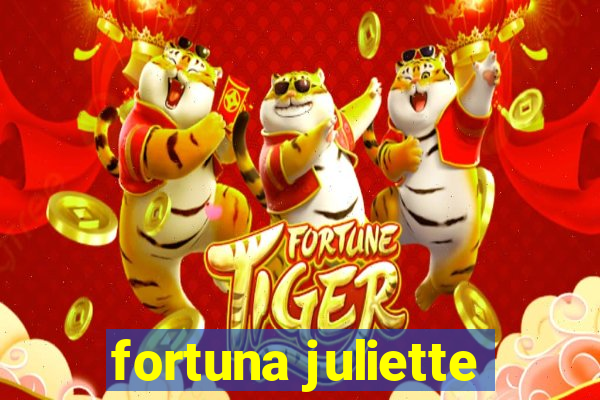 fortuna juliette