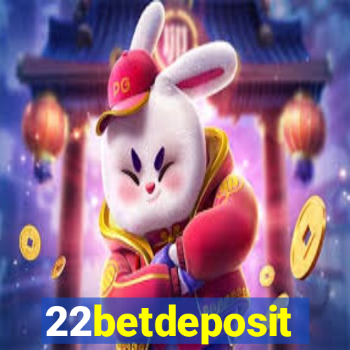 22betdeposit