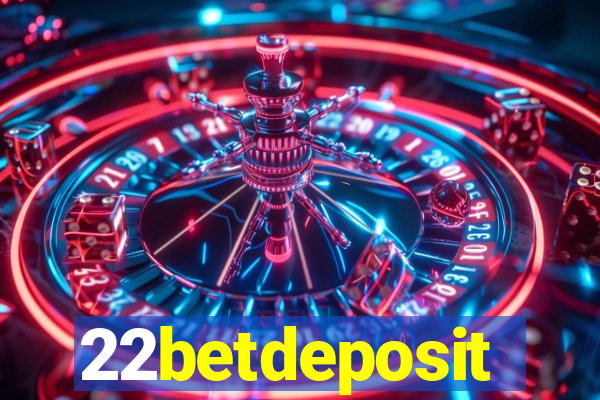 22betdeposit