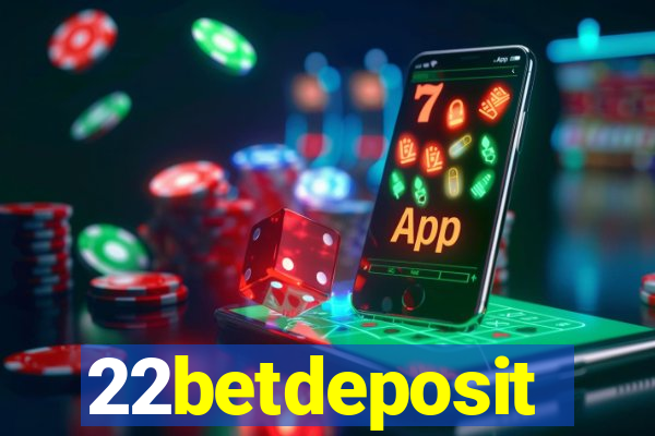 22betdeposit