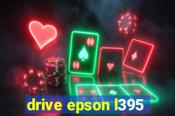 drive epson l395