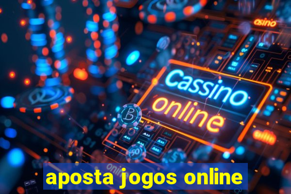 aposta jogos online