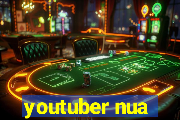 youtuber nua