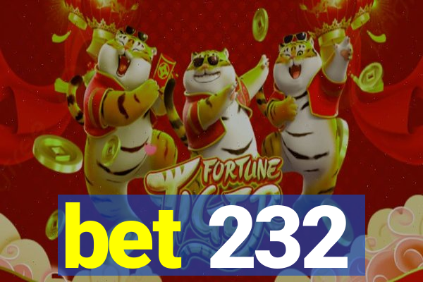 bet 232