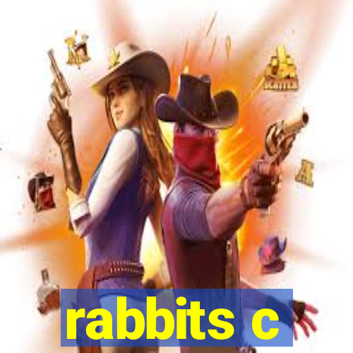 rabbits c