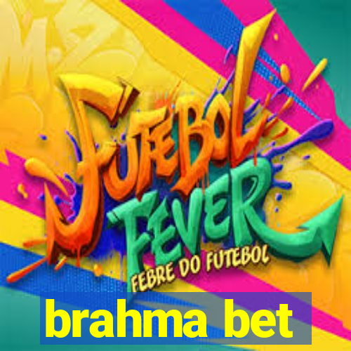 brahma bet