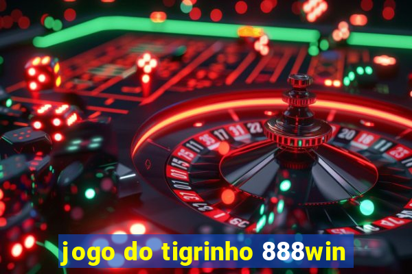 jogo do tigrinho 888win