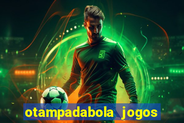 otampadabola jogos ao vivo palmeiras