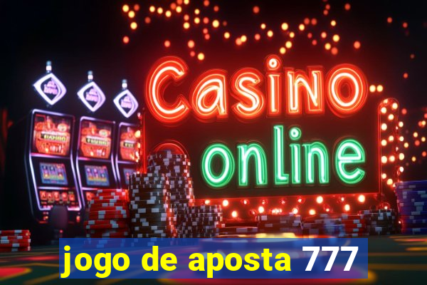 jogo de aposta 777