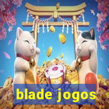 blade jogos