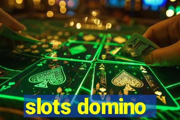 slots domino