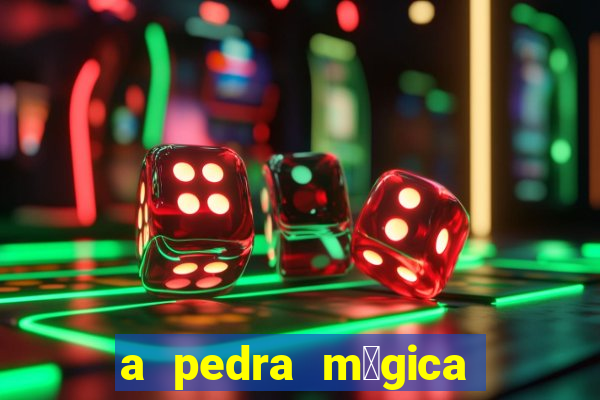 a pedra m谩gica filme completo dublado