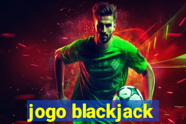 jogo blackjack