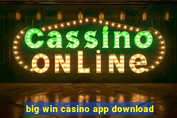 big win casino app download