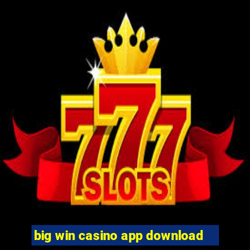 big win casino app download