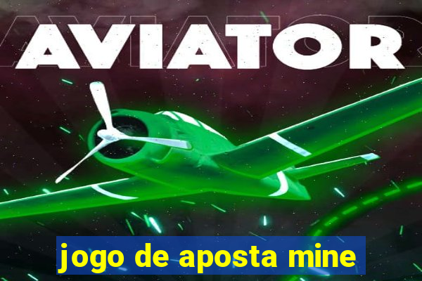 jogo de aposta mine