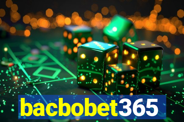 bacbobet365