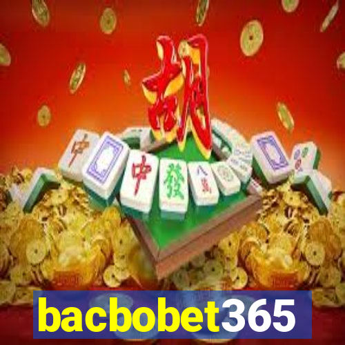 bacbobet365