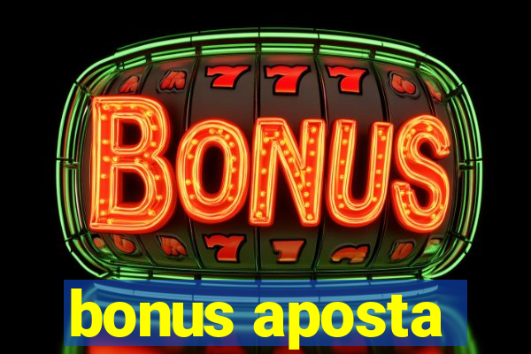 bonus aposta