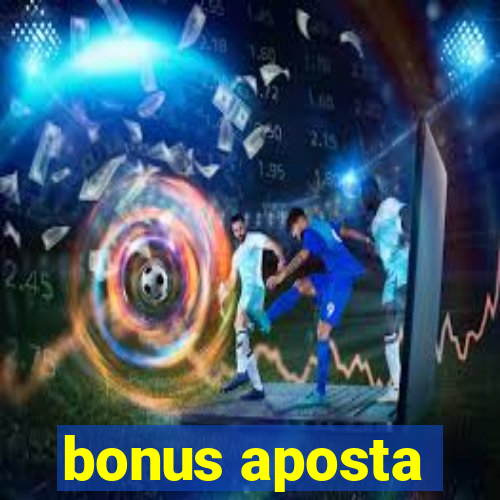 bonus aposta