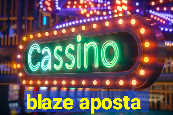 blaze aposta