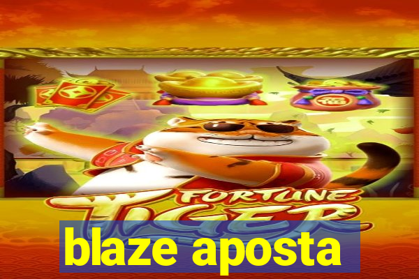 blaze aposta