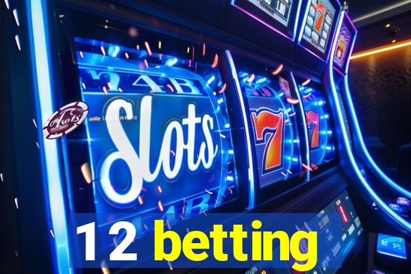 1 2 betting