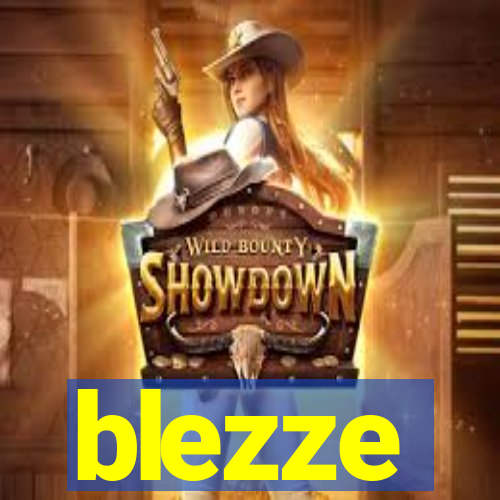 blezze