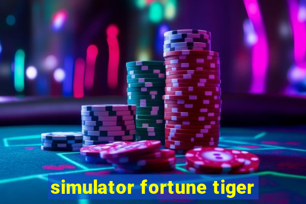 simulator fortune tiger