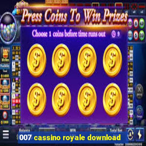 007 cassino royale download