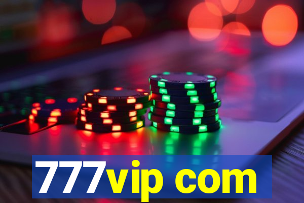 777vip com