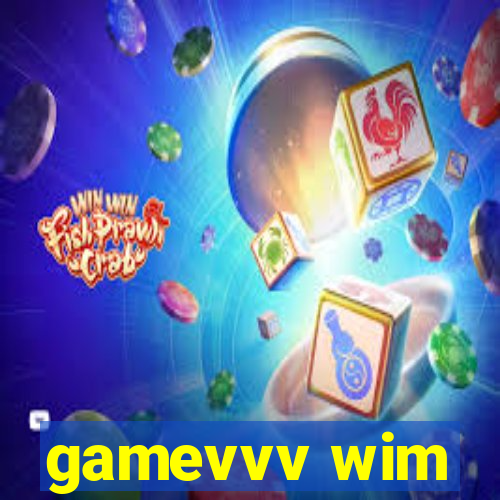 gamevvv wim