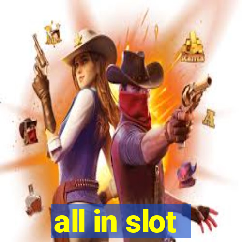 all in slot