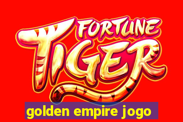 golden empire jogo