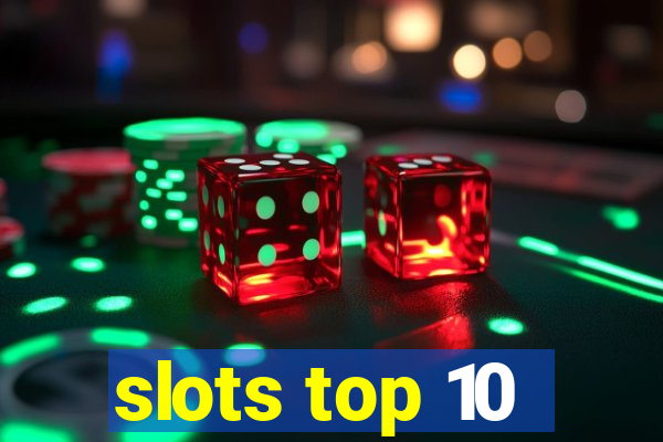 slots top 10