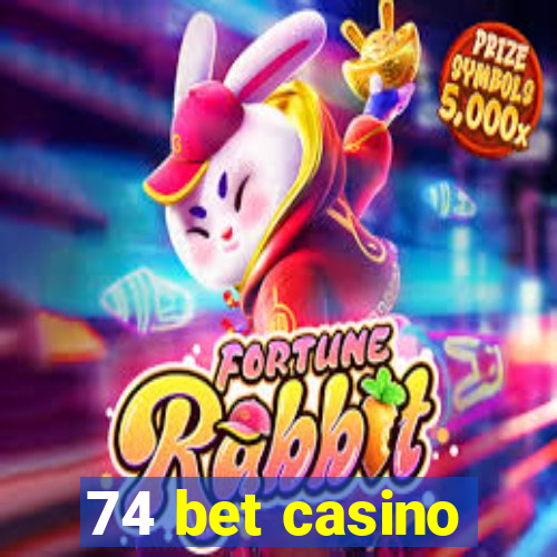 74 bet casino