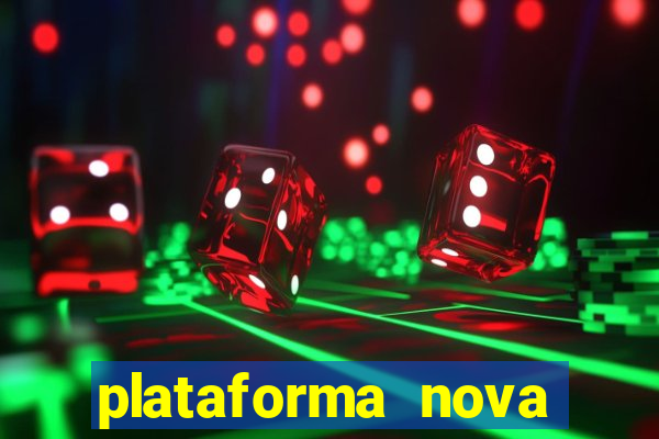 plataforma nova lan莽ada hoje bet