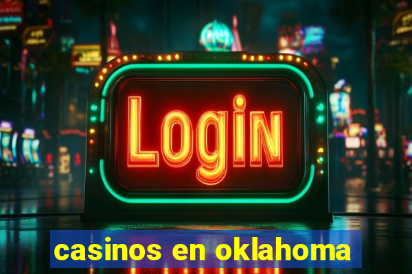 casinos en oklahoma