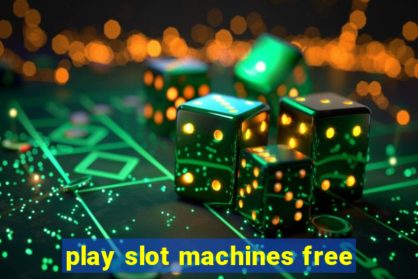 play slot machines free