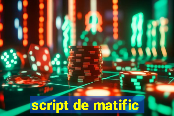 script de matific