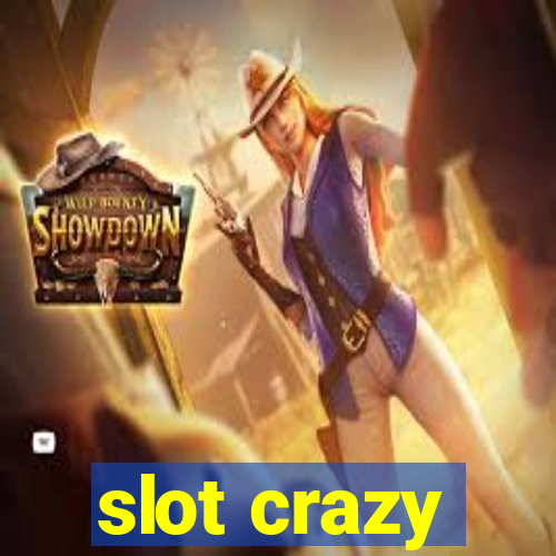 slot crazy