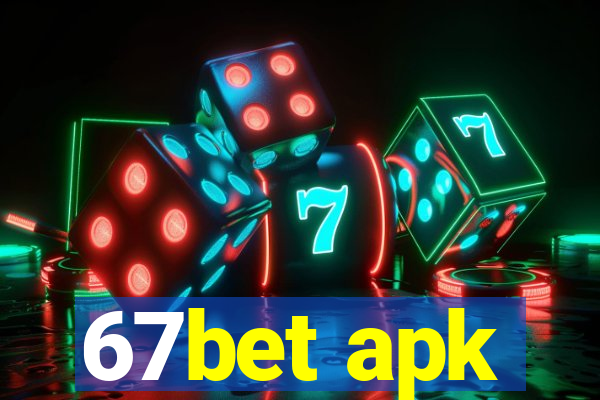 67bet apk