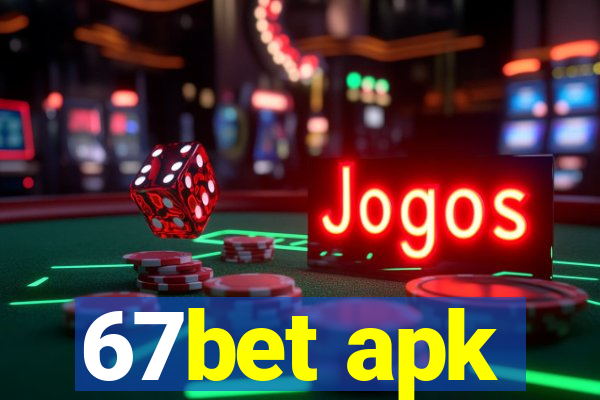 67bet apk