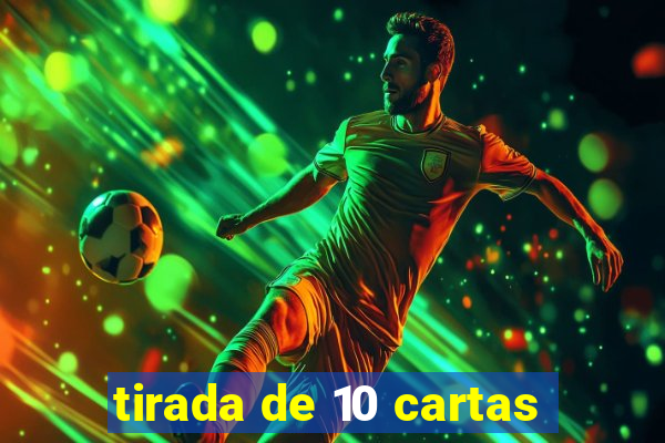 tirada de 10 cartas